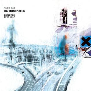 Radiohead - OK Computer: OKNOTOK 1997-2017
