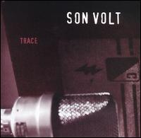Son Volt - Trace