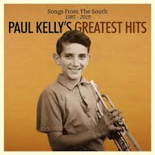 Paul Kelly - Songs from the South (Greatest Hits)
