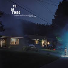 Yo La Tengo - And Then Nothing Turned Itself Inside