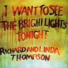 Richard Thompson - I Want To See The Bright Lights Tonight