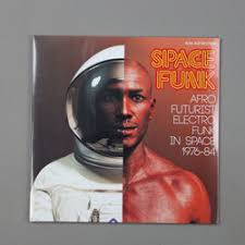 Space Funk: Afro Futurist Electro Funk in Space - Compilation