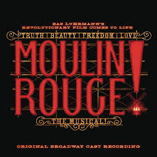 Moulin Rogue - Original Broadway Soundtrack