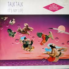Talk Talk - Its My Life