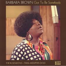 Barbara Brown - Got To Be Somebody