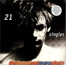 The Jesus and Mary Chain - 21 Singles