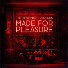 The New Mastersounds - Made for pleasure