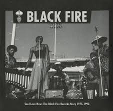 Soul Love Now: The Black Fire Records Story 1975-1993 - Various