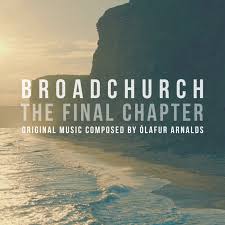 Broadchurd: Final Chapter - Original Soundtrack by Olafur Arnalds