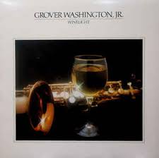 Grover Washington Jr - Winelight