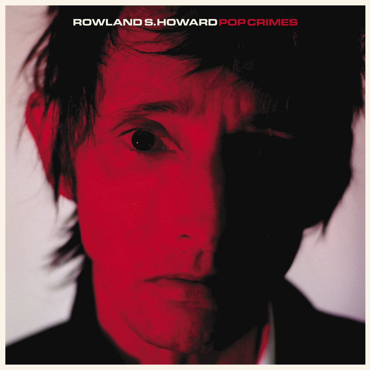 Roland S Howard - Pop Crimes