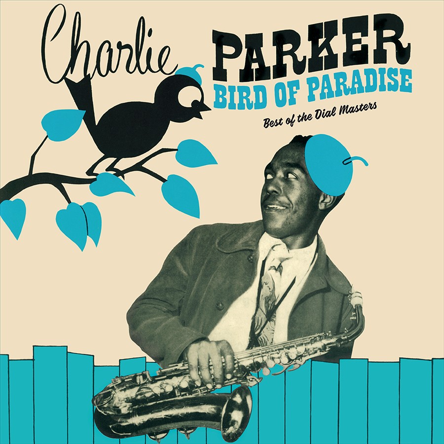 Charlie Parker - Bird of Paradise: Best OF The Dial Masters
