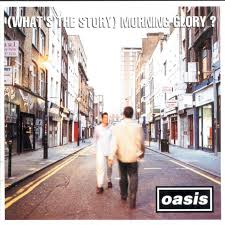 Oasis - (What's The Story) Morning Glory