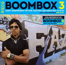 Boombox 3 - Early Independent hip hop, electro abd disco rap 1979-1983
