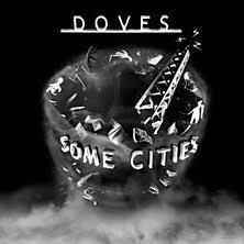 Doves - Some Cities
