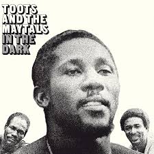 Toots And The Maytals - In The Dark