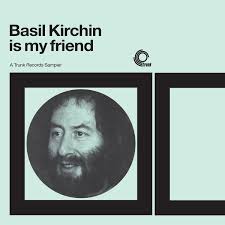 Basil Kirchin - Basil Kirchin is my friend