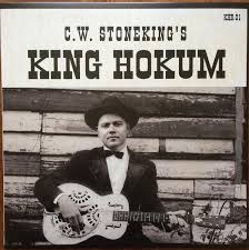 C W Stoneking - King Hokum