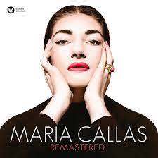 Maria Callas - Remastered