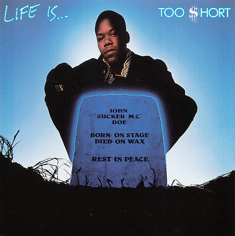 Too Short - Life is Too Short