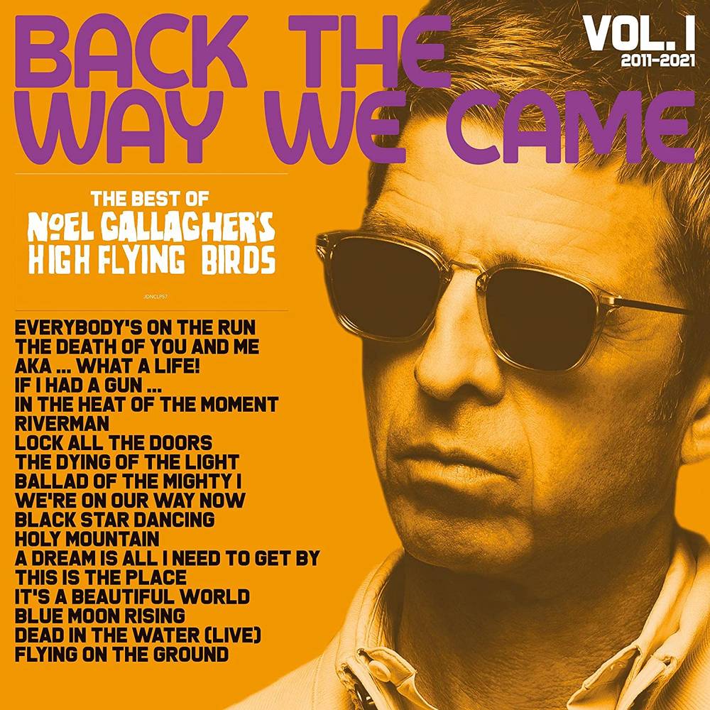 Noel Gallagher's High Flying Birds - Back the Way We Came Vol. 1