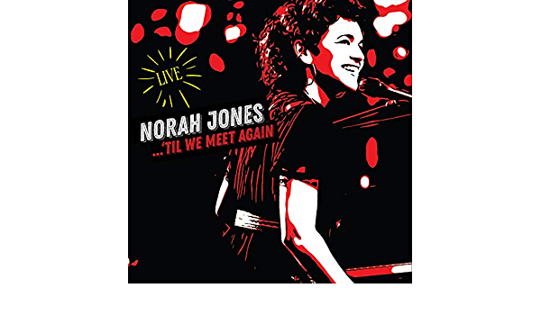 Norah Jones - Til We Meet Again