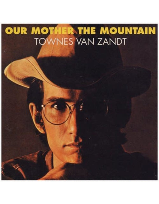 Townes Van Zandt -  Our Mother the Mountain